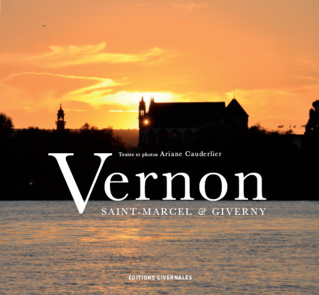 Vernon, Saint-Marcel & Giverny, Ariane Cauderlier, éditions givernales