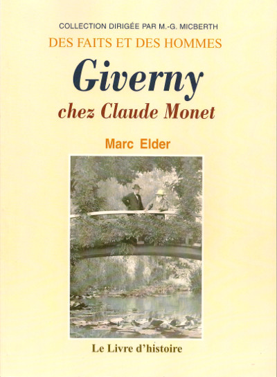 Marc Elder - Giverny, chez Claude Monet